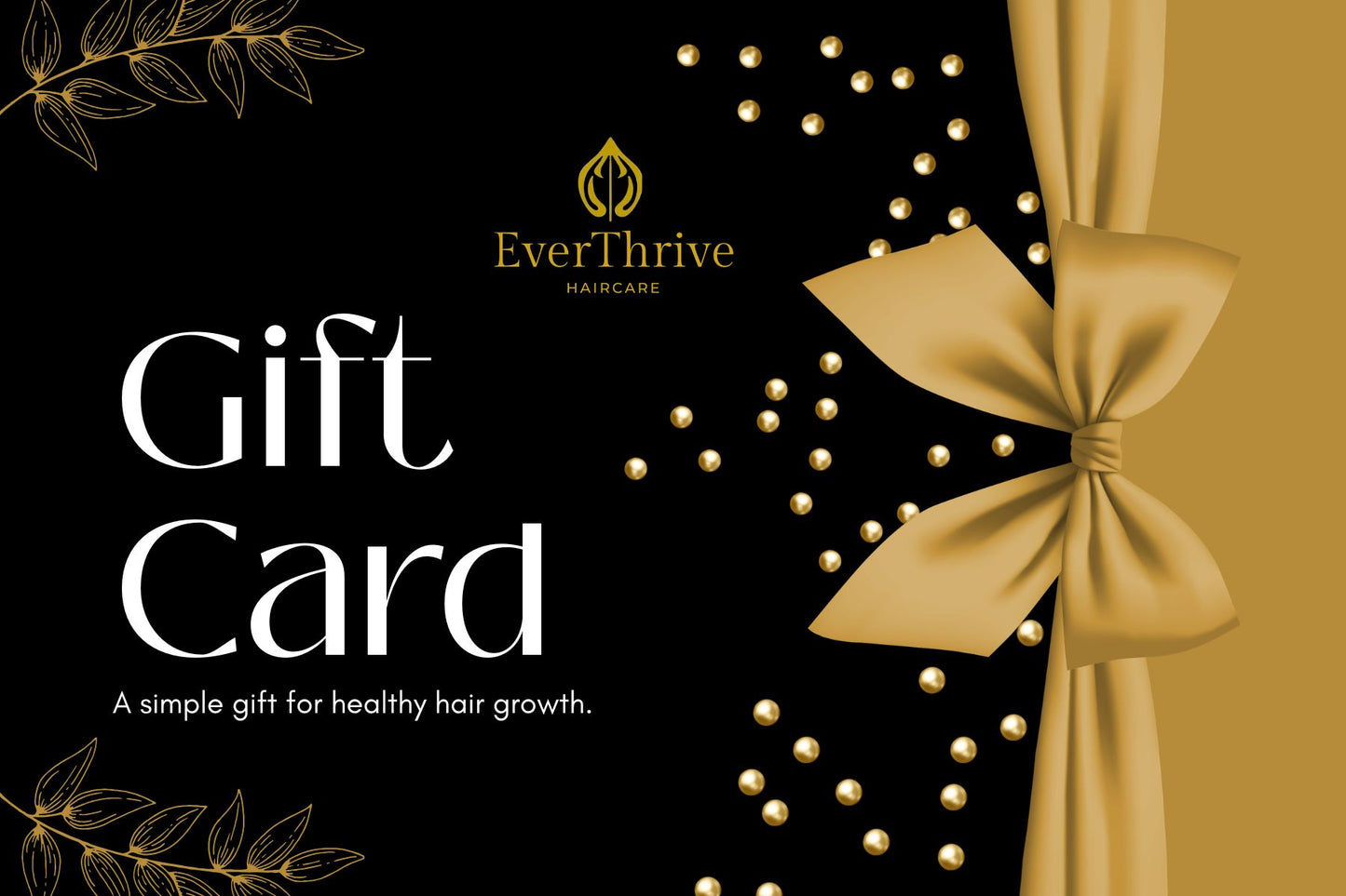EverThrive Haircare Gift Card – Natural Hair Growth Gift for Women | Perfect for Birthdays, Self Care & Hair Care Lovers